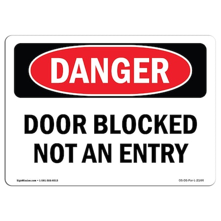 Signmission OSHA Danger Sign, Door Blocked Not An Entry, 7in X 5in Decal, 5" W, 7" L, Landscape OS-DS-D-57-L-2144